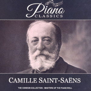 Camille Saint-saens Masters of the Piano Roll - Camille Saint-saens - Music - SOLID RECORDS - 4526180654100 - July 19, 2023