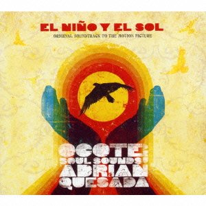 Cover for Ocote Soul Sounds · El Nino Y El Sol (&amp; Adrian Quesada) (CD) [Japan Import edition] (2007)