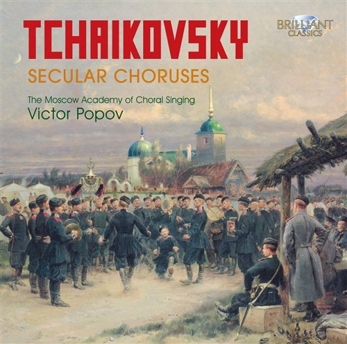 Secular Choruses - Tchaikovsky / Popov / Chorus of Academy Choral Art - Musik - BRILLIANT CLASSICS - 5028421942100 - 28. Juni 2011