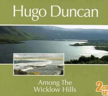 Cover for Hugo Duncan · Among The Wicklow Hills (CD) (2018)