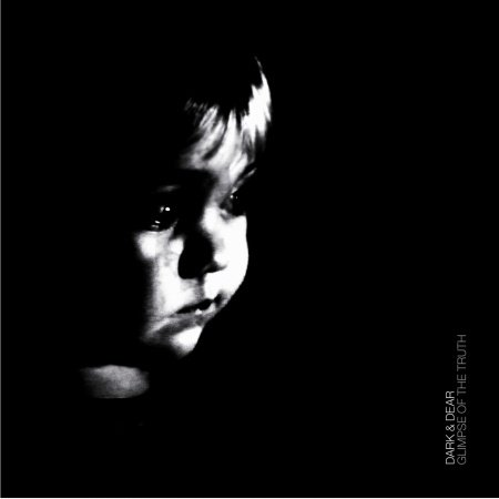 Cover for Dark &amp; Dear · Glimpse Of The Truth (CD) (2011)