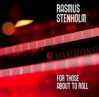 For Those About to Roll - Rasmus Stenholm - Musik - LongLife Records - 5707471015100 - 1 november 2013