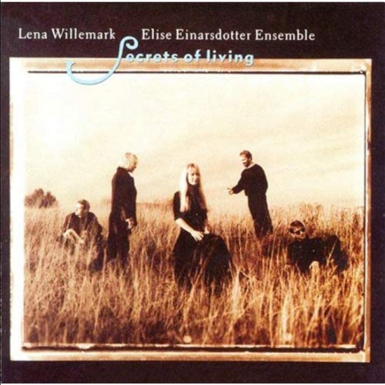 Cover for Lena &amp; Einarsdotter Elis Willemark · Secrets Of Living (CD) (2019)