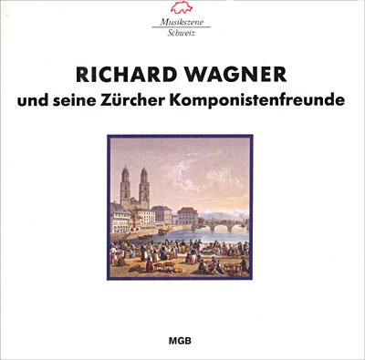 Cover for Alföldi,Zsuzsa / Keller,Christoph · Wagner u.s. Zürcher Komponistenfreunde (CD) (2016)