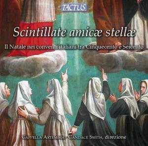 Cover for Capella Artemisia · Scintillate, Amicae Stellae - Christmas in the Convents (CD) (2012)