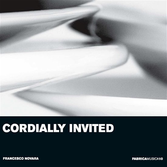 Cover for Francesco Novara · * Fabrica Musica Vol.10-Cordially Invited (CD) (2013)
