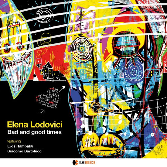 Cover for Elena Lodovici · Bad And Good Times (CD) (2025)