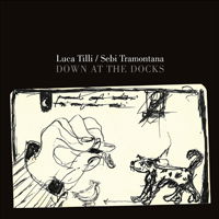 Cover for Tilli / Tramontana · Down at the Docks (CD) (2019)