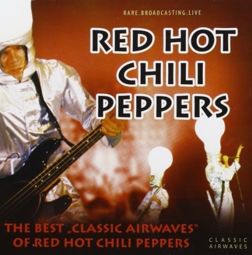 Cover for Red Hot Chili Pepper · The Best Classic Airwaves (CD) (2024)