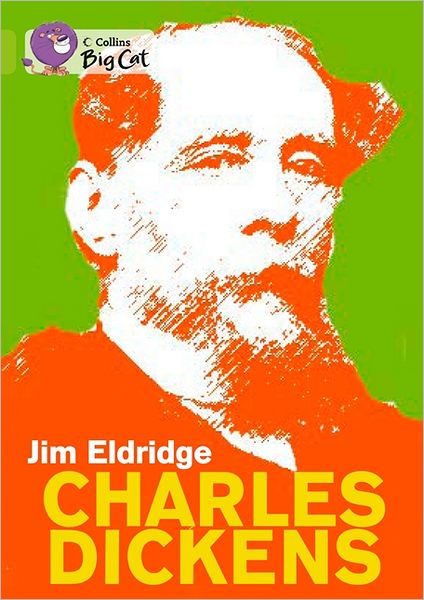 Cover for Jim Eldridge · Charles Dickens: Band 11/Lime - Collins Big Cat (Pocketbok) [Edition edition] (2012)