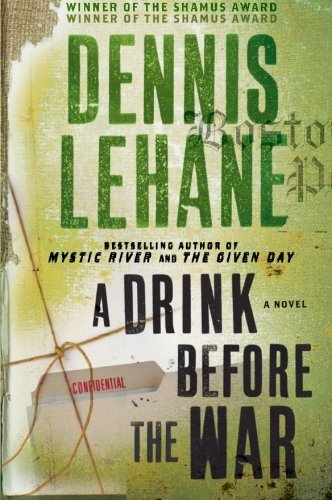 A Drink Before the War: a Novel - Dennis Lehane - Livres - William Morrow Paperbacks - 9780062049100 - 26 avril 2011