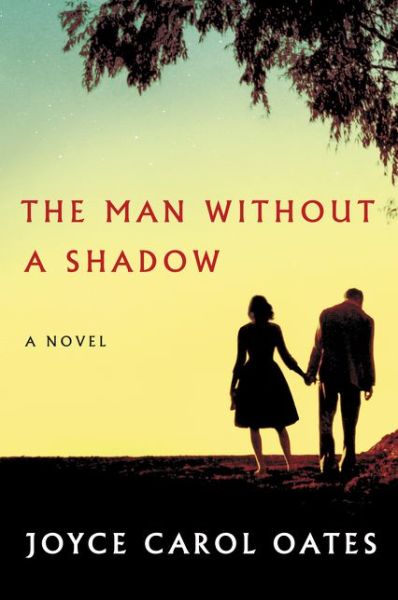 Cover for Joyce Carol Oates · Man Without a Shadow (Bok) (2023)