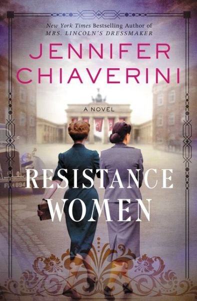 Cover for Jennifer Chiaverini · Resistance Women: A Novel (Inbunden Bok) (2019)