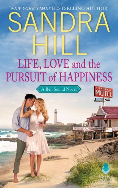 Life, Love and the Pursuit of Happiness: A Bell Sound Novel - Sandra Hill - Książki - HarperCollins Publishers Inc - 9780062854100 - 11 lipca 2019