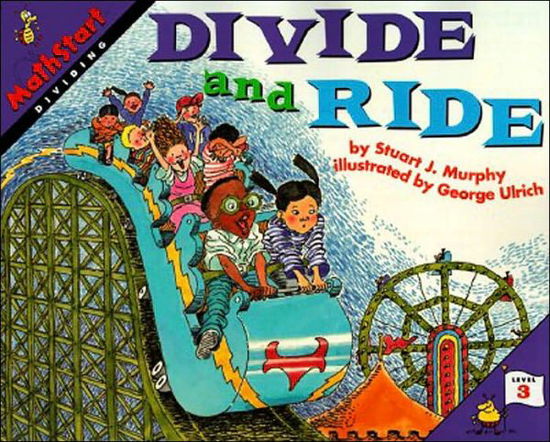 Divide and Ride - MathStart 3 - Stuart J. Murphy - Bücher - HarperCollins Publishers Inc - 9780064467100 - 1. Februar 1997