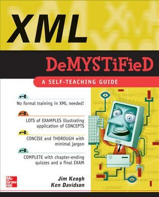 XML Demystified - Demystified - Jim Keogh - Bøker - McGraw-Hill Education - Europe - 9780072262100 - 17. oktober 2005