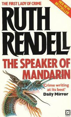 The Speaker Of Mandarin: a brilliantly chilling and captivating Inspector Wexford novel from the award-winning queen of crime, Ruth Rendell - Wexford - Ruth Rendell - Livres - Cornerstone - 9780099328100 - 4 avril 1996