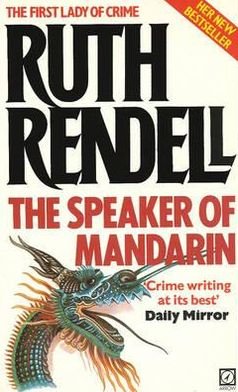 The Speaker Of Mandarin: a brilliantly chilling and captivating Inspector Wexford novel from the award-winning queen of crime, Ruth Rendell - Wexford - Ruth Rendell - Bøger - Cornerstone - 9780099328100 - 4. april 1996