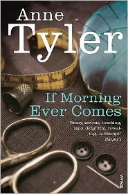 If Morning Ever Comes - Anne Tyler - Kirjat - Vintage Publishing - 9780099539100 - torstai 5. syyskuuta 1991