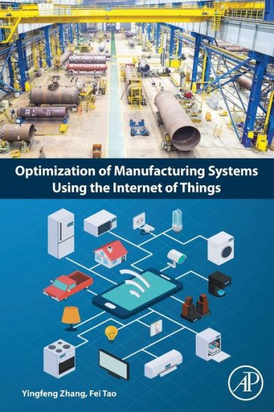 Cover for Professor Yingfeng Zhang · Optimization of Manufacturing Systems Using the Internet of Things (Taschenbuch) (2016)