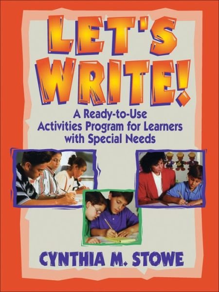 Cover for Cynthia M. Stowe · Let's Write!: A Ready-to-Use Activities Program for Learners with Special Needs (Paperback Bog) (2000)