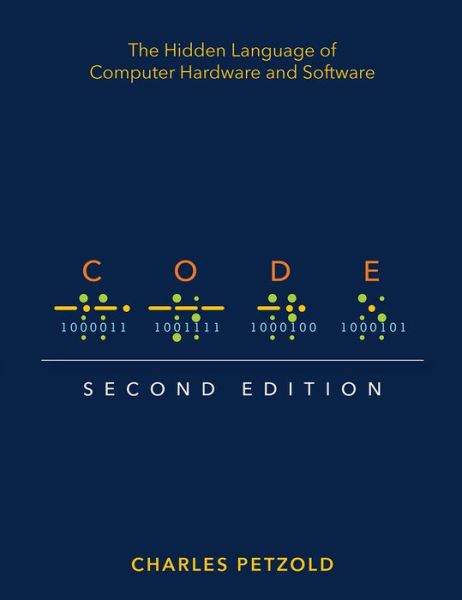 Cover for Charles Petzold · Code: The Hidden Language of Computer Hardware and Software (Paperback Bog) (2022)