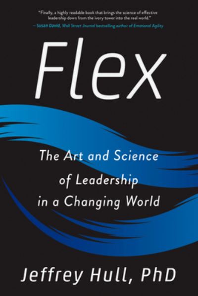 Cover for Jeffrey Hull · Flex: The Art and Science of Leadership in a Changing World (Paperback Book) (2021)