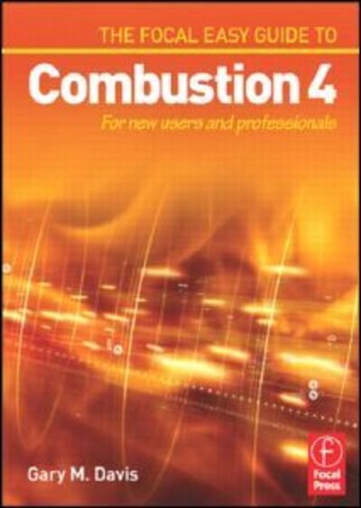 Cover for Gary Davis · The Focal Easy Guide to Combustion 4: For New Users and Professionals (Pocketbok) (2005)