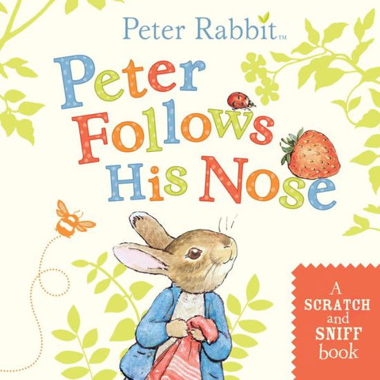 Cover for Beatrix Potter · Peter Follows His Nose (Scratch &amp; Sniff) (Hardcover Book) (2019)