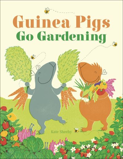 Cover for Kate Sheehy · Guinea Pigs Go Gardening - The Guinea Pigs (Hardcover Book) (2021)