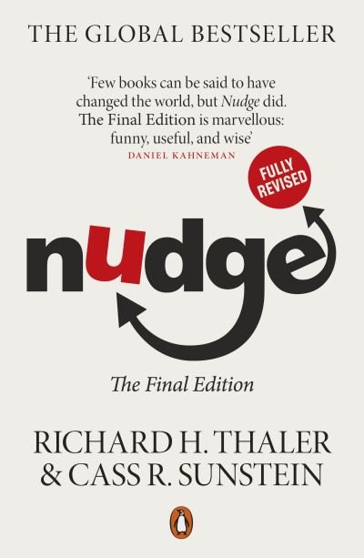 Nudge: The Final Edition - Richard H. Thaler - Books - Penguin Books Ltd - 9780241552100 - August 19, 2021