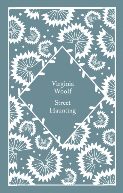 Cover for Virginia Woolf · Street Haunting - Little Clothbound Classics (Gebundenes Buch) (2023)