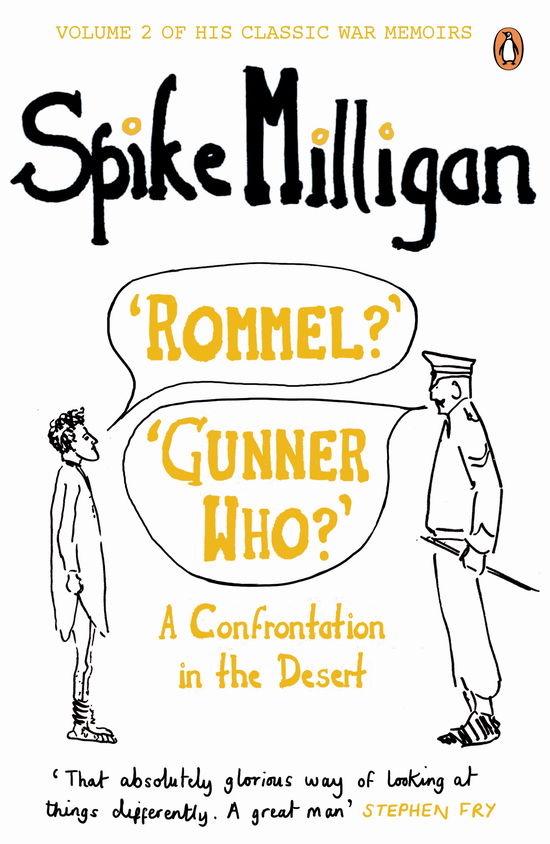 'Rommel?' 'Gunner Who?': A Confrontation in the Desert - Spike Milligan War Memoirs - Spike Milligan - Książki - Penguin Books Ltd - 9780241958100 - 6 września 2012