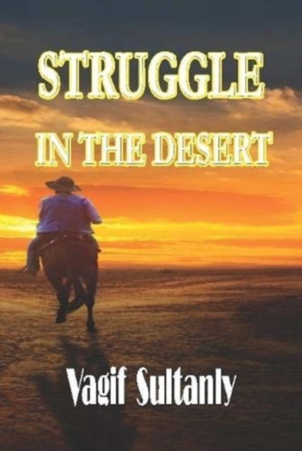 Cover for Vagif Sultanly · Struggle in the Desert (Hardcover Book) (2019)