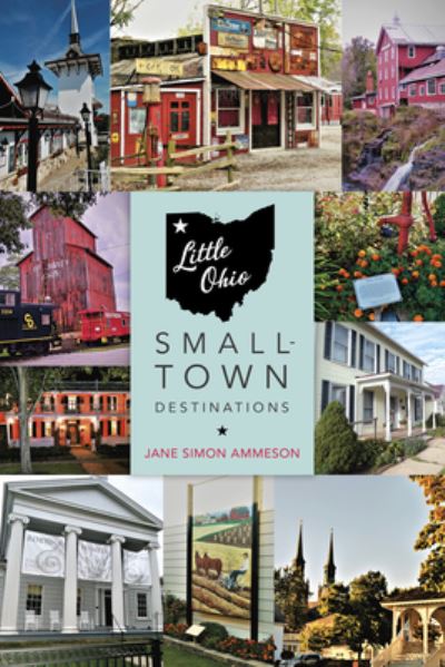 Cover for Jane Simon Ammeson · Little Ohio: Small-Town Destinations (Paperback Book) (2023)