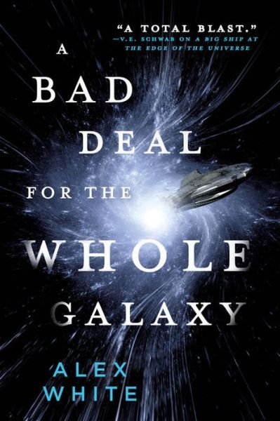 Cover for Alex White · A Bad Deal for the Whole Galaxy (Taschenbuch) (2019)
