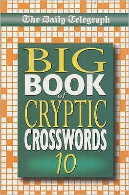 Cover for Telegraph Group Limited · Daily Telegraph Big Book of Cryptic Crosswords 10 (Paperback Bog) (2003)