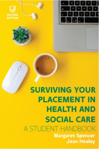 Surviving your Placement in Health and Social Care - Joan Healey - Bøger - Open University Press - 9780335251100 - 9. marts 2022