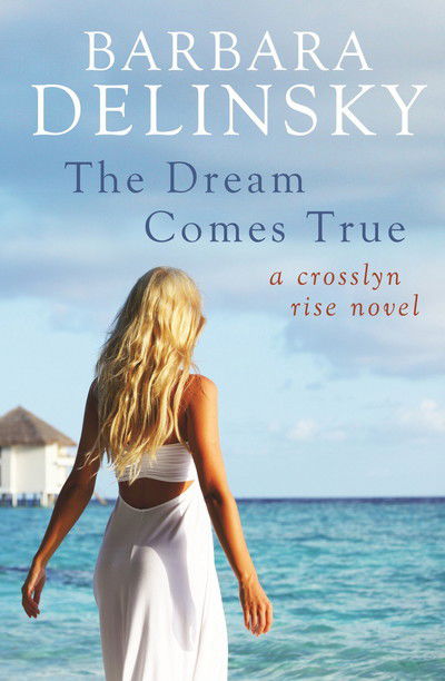 Cover for Barbara Delinsky · The Dream Comes True (Paperback Book) (2024)