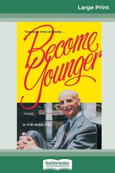Cover for Norman W. Walker · Become Younger (Pocketbok) (2013)
