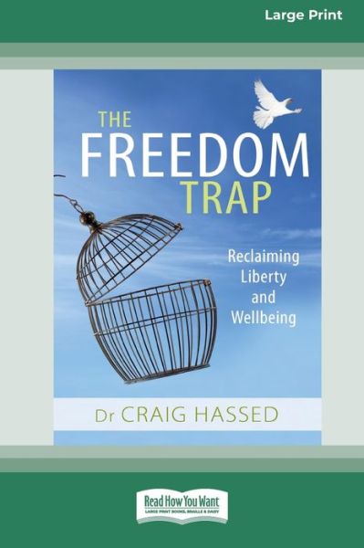 Cover for Craig Hassed · The Freedom Trap Reclaiming liberty and wellbeing (Paperback Book) (2020)