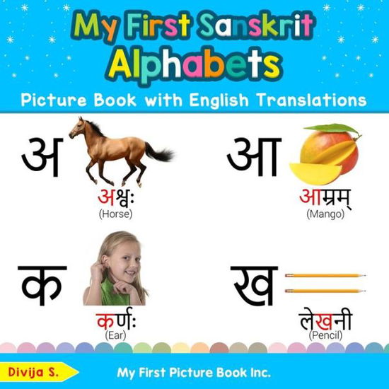 Cover for Divija S · My First Sanskrit Alphabets Picture Book with English Translations (Book) (2020)