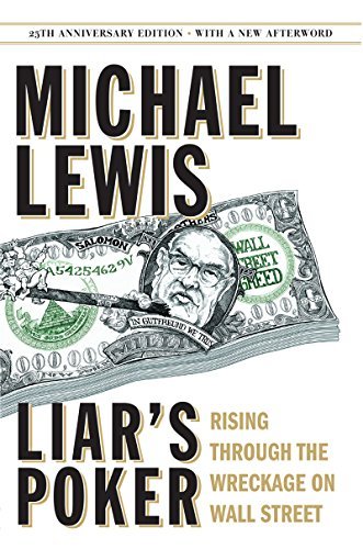 Cover for Michael Lewis · Liar's Poker (25th Anniversary Edition): Rising Through the Wreckage on Wall Street (25th Anniversary Edition) (Hardcover Book) [25th Anniversary edition] (2014)