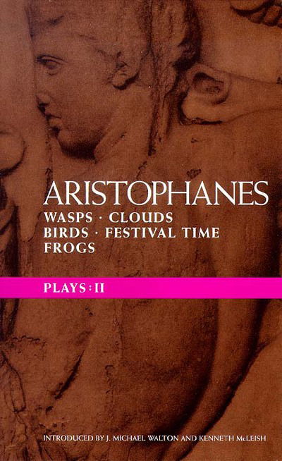 Cover for Kenneth Mcleish · Aristophanes Plays: 2: Wasps , Clouds , Birds , Festival Time and Frogs (Classical Dramatists) (Vol 2) (Paperback Book) (2008)