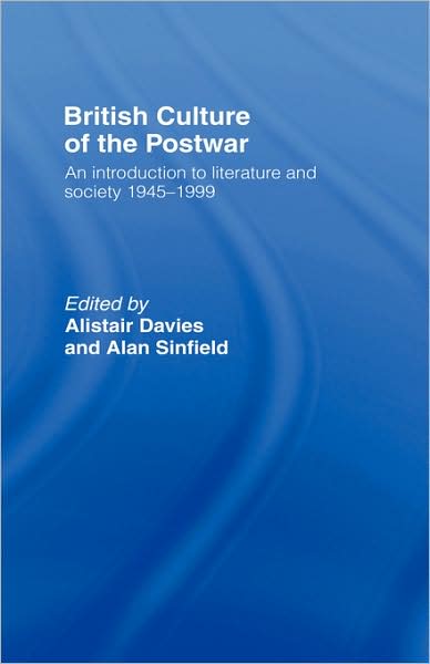 Cover for A Davies · British Culture of the Post-War: An Introduction to Literature and Society 1945-1999 (Hardcover Book) (2000)