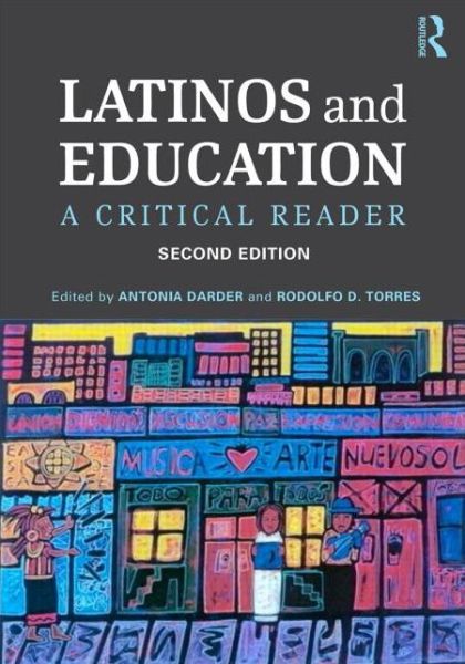 Cover for Antonia Darder · Latinos and Education: A Critical Reader (Paperback Book) (2013)