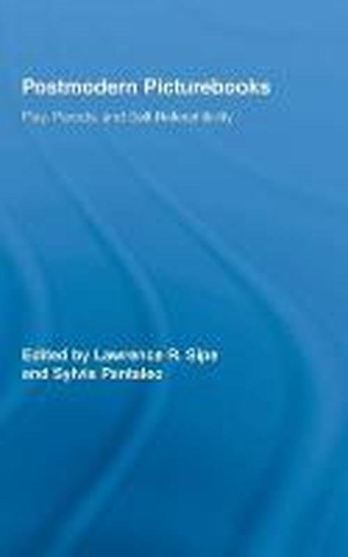 Cover for Sipe, Lawrence R. (University of Pennsylvania) · Postmodern Picturebooks: Play, Parody, and Self-Referentiality - Routledge Research in Education (Hardcover bog) (2008)
