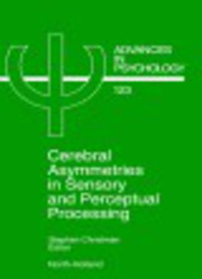 Cover for Stephen Christman · Cerebral Asymmetries in Sensory and Perceptual Processing - Advances in Psychology (Hardcover Book) (1997)