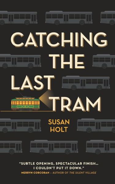 Cover for Susan Holt · Catching the Last Tram (Paperback Book) (2017)