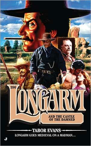 Cover for Tabor Evans · Longarm #396: Longarm and the Castle of the Damned - Longarm (Paperback Book) (2011)